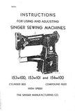 SINGER 153W100 153W101 154W100 SEWING MACHINES INSTRUCTIONS FOR USING AND ADJUSTING 13 PAGES ENG