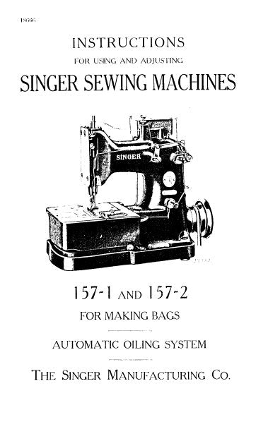 SINGER 157-1 157-2 SEWING MACHINES INSTRUCTIONS FOR USING AND ADJUSTING 10 PAGES ENG