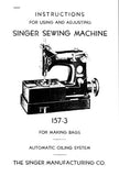 SINGER 157-3 SEWING MACHINE INSTRUCTIONS FOR USING AND ADJUSTING 10 PAGES ENG