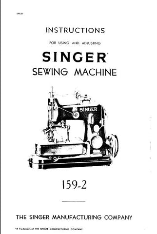 SINGER 159-2 SEWING MACHINE INSTRUCTIONS FOR USING AND ADJUSTING 6 PAGES ENG