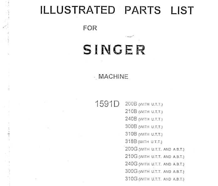 SINGER 1591D200B 210B 240B 300B 310B 318B 200G 210G 240G 300G 310G SEWING MACHINE ILLUSTRATED PARTS LIST 22 PAGES ENG