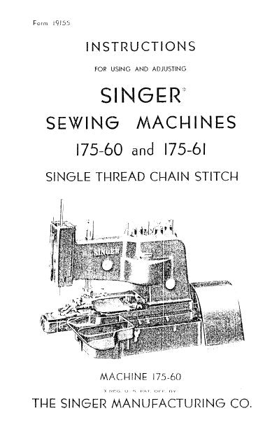 SINGER 175-60 175-61 SEWING MACHINES INSTRUCTIONS FOR USING AND ADJUSTING 22 PAGES ENG