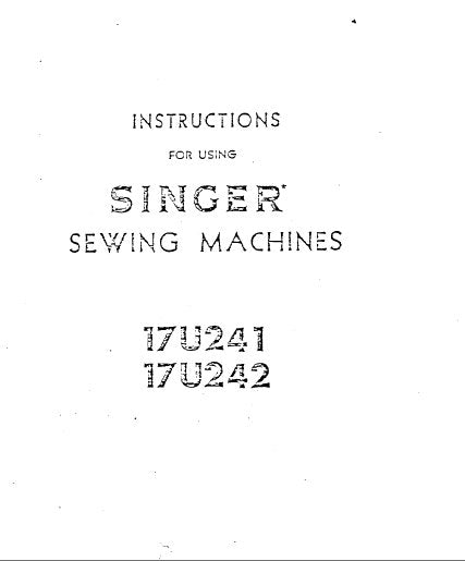 SINGER 17U241 17242 SEWING MACHINE INSTRUCTIONS 12 PAGES ENG