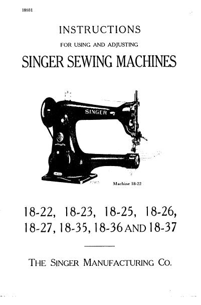 SINGER 18-22 18-23 18-25 18-26 18-27 18-35 18-36 18-37 SEWING MACHINE INSTRUCTIONS 10 PAGES ENG