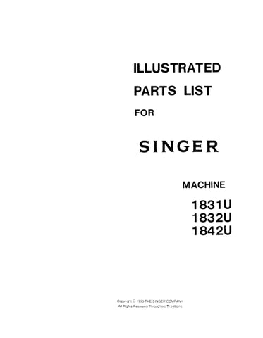 SINGER 1831U 1832U 1842U SEWING MACHINE  ILLUSTRATED PARTS LIST 44 PAGES ENG