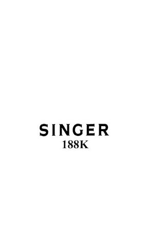 SINGER 188K SEWING MACHINE INSTRUCTIONS FOR USING AND ADJUSTING 10 PAGES ENG