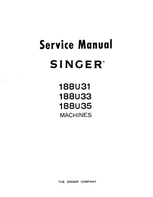 SINGER 188U31 188U33 188U35 SEWING MACHINES SERVICE MANUAL 11 PAGES ENG