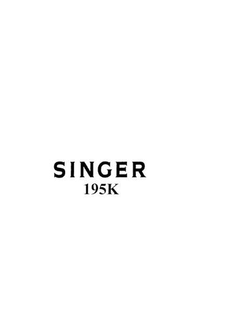 SINGER 195K SEWING MACHINE INSTRUCTIONS 10 PAGES ENG