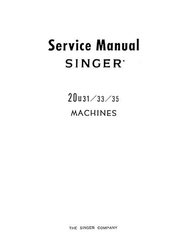 SINGER 20U31 20U33 20U35 SEWING MACHINE SERVICE MANUAL 24 PAGES ENG