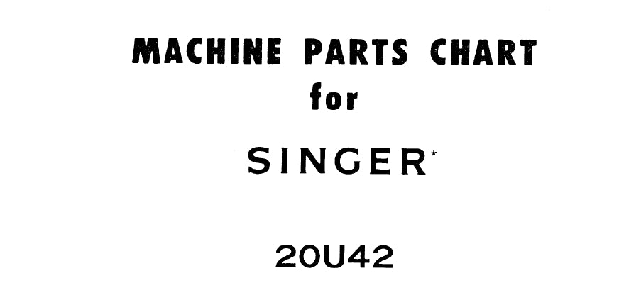 SINGER 20U42 SEWING MACHINE MACHINE PARTS CHART 8 PAGES ENG