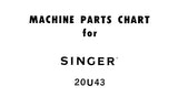 SINGER 20U43 SEWING MACHINE MACHINE PARTS CHART 8 PAGES ENG