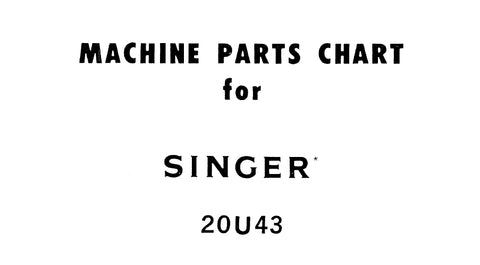 SINGER 20U43 SEWING MACHINE MACHINE PARTS CHART 8 PAGES ENG