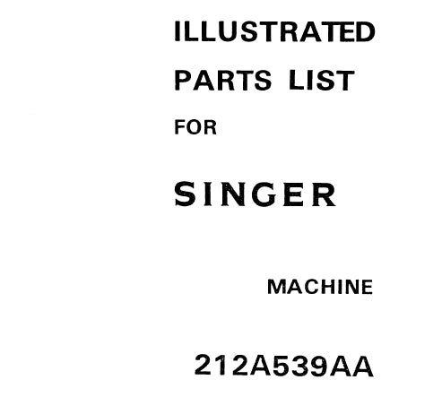 SINGER 212A539AA SEWING MACHINE ILLUSTRATED PARTS LIST 35 PAGES ENG