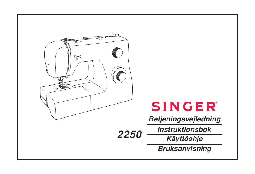 SINGER 2250 TRADITION SEWING MACHINE BETJENINGSVEJLEDNING INSTRUKTIONSBOK KAYTTOOHJE BRUKSANVISNING 84 PAGES DK SW FI NO