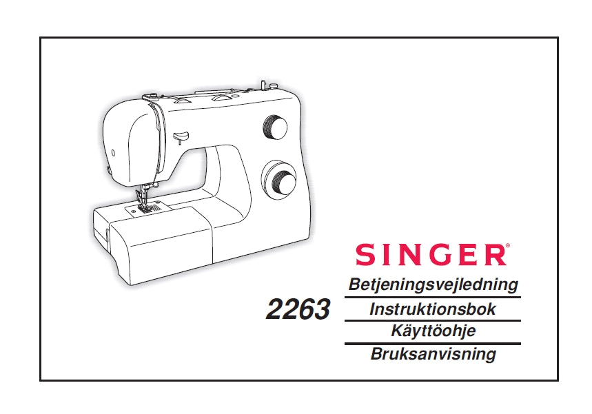 SINGER 2263 FASHION MATE SEWING MACHINE BETJENINGSVEJLEDNING INSTRUKTIONSBOK KAYTTOOHJE BRUKSANVISNING 65 PAGES DK SW FI NO