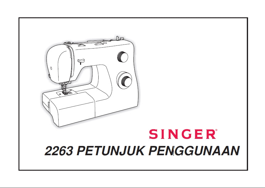 SINGER 2263 TRADITION SEWING MACHINE PETUNJUK PENGGUNAAN 32 PAGES INDON