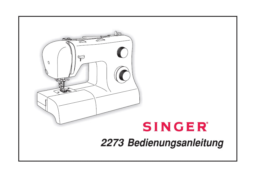 SINGER 2273 TRADITION NAHMASCHINE BEDIENUNGSANLEITUNG 31 SEITE DEUT