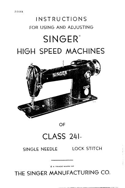 SINGER 241-11 241-12 241-13 SEWING MACHINES INSTRUCTIONS FOR USING AND ADJUSTING 14 PAGES ENG