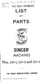 SINGER 251-1 251-2 251-3 SEWING MACHINE LIST OF PARTS 53 PAGES ENG