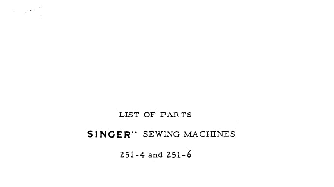 SINGER 251-4 251-6 SEWING MACHINE LIST OF PARTS 14 PAGES ENG