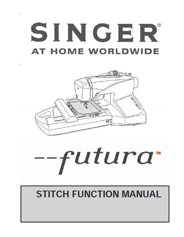 SINGER 27 FUTURA STITCH FUNCTION SEWING MACHINE INSTRUCTION MANUAL 20 PAGES ENG