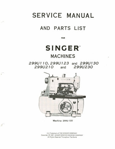 SINGER 299U110 299U123 299U130 299U210 299U230 SEWING MACHINE SERVICE MANUAL 160 PAGES ENG