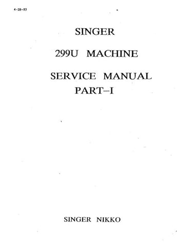 SINGER 299U SEWING MACHINE SERVICE MANUAL PART 1 46 PAGES ENG