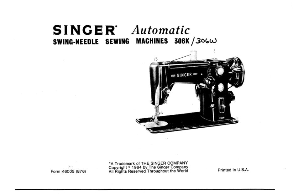 SINGER 306K 306W AUTOMATIC SEWING MACHINE INSTRUCTIONS BOOK 50 DOUBLE PAGES ENG