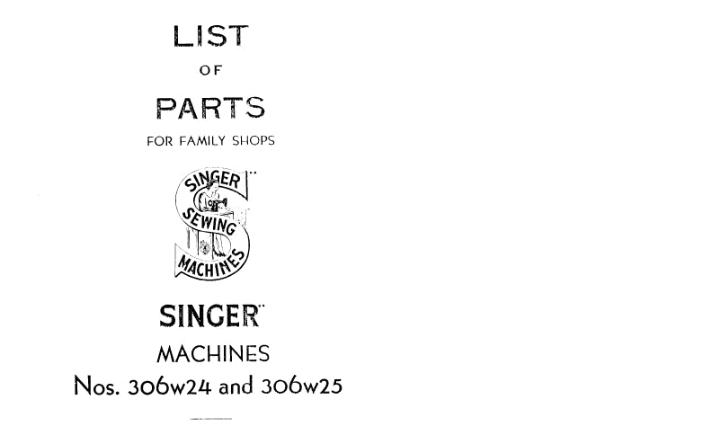 SINGER 306W24 306W25 SEWING MACHINE LIST OF PARTS 30 PAGES ENG