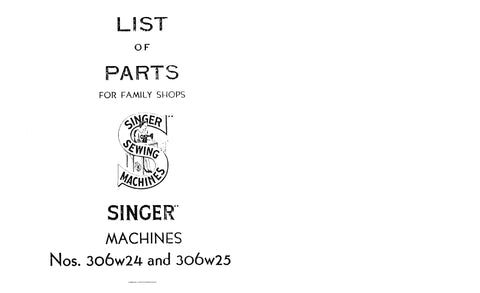 SINGER 306W24 306W25 SEWING MACHINE LIST OF PARTS 30 PAGES ENG