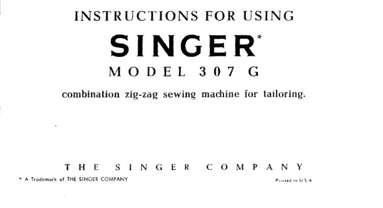 SINGER 307G SEWING MACHINE INSTRUCTIONS 30 PAGES ENG