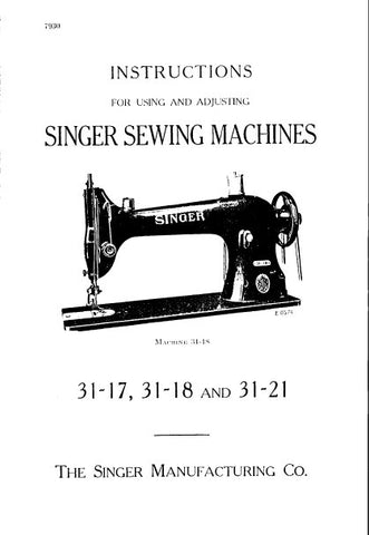 SINGER 31-17 31-18 31-21 SEWING MACHINE INSTRUCTIONS FOR USING AND ADJUSTING 10 PAGES ENG