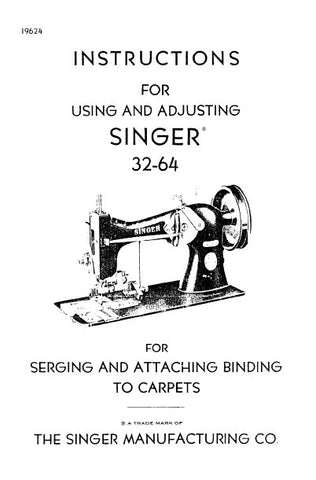 SINGER 32-64 SEWING MACHINE INSTRUCTIONS FOR USING AND ADJUSTING 13 PAGES ENG