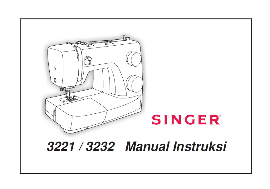 SINGER 3221 3232 SIMPLE SEWING MACHINE MANUAL INSTRUKSI 32 PAGES INDON