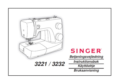 SINGER 3221 3232 SIMPLE SEWING MACHINE BETJENINGSVEJLEDNING INSTRUKTIONSBOK KAYTTOOHJE BRUKSANVISNING 69 PAGES DK SW FI NO