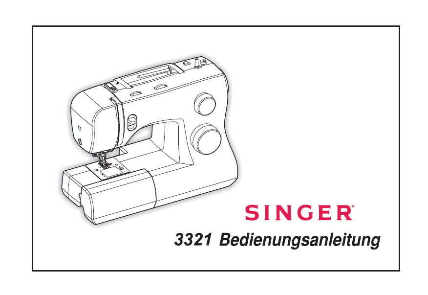 SINGER 3321 TALENT NAHMASCHINE BEDIENUNGSANLEITUNG 33 SEITE DEUT