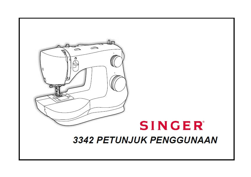 SINGER 3342 FASHIONMATE SEWING MACHINE PETUNJUK PENGGUNAAN 33 PAGES INDON