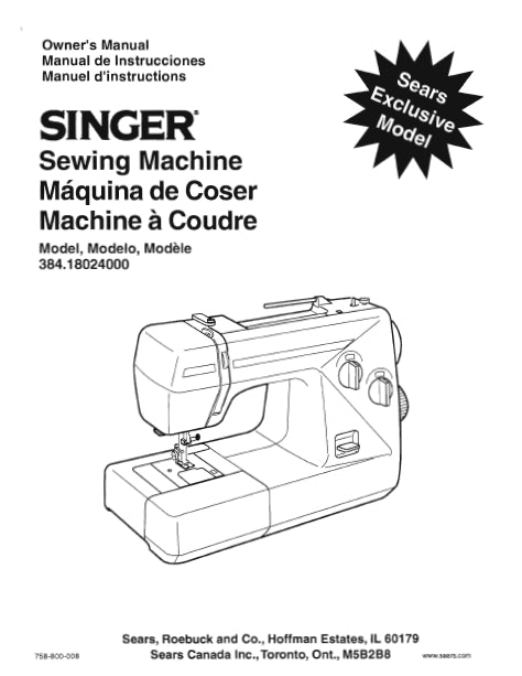 SINGER 384.18024000 SEWING MACHINE MAQUINA DE COSER MACHINE A COUDRE OWNERS MANUAL MANUAL DE INSTRUCCIONES MANUEL D'INSTRUCTIONS 46 PAGES ENG ESP FR