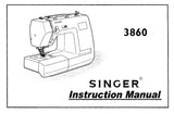 SINGER 3860 SEWING MACHINE INSTRUCTION MANUAL 58 PAGES ENG