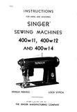 SINGER 400W11 400W12 400W14 SEWING MACHINES INSTRUCTIONS FOR USING AND ADJUSTING 18 PAGES ENG