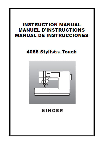 SINGER 4085 STYLIST TOUCH SEWING MACHINE INSTRUCTION MANUAL 108 PAGES ENG FRANC ESP