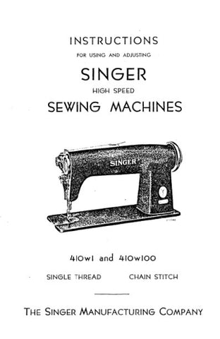 SINGER 410W1  410W100 SEWING MACHINES INSTRUCTIONS 13 PAGES ENG