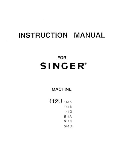 SINGER 412U 141A 141B 141G 541A 541B 541G SEWING MACHINES INSTRUCTION MANUAL 12 PAGES ENG