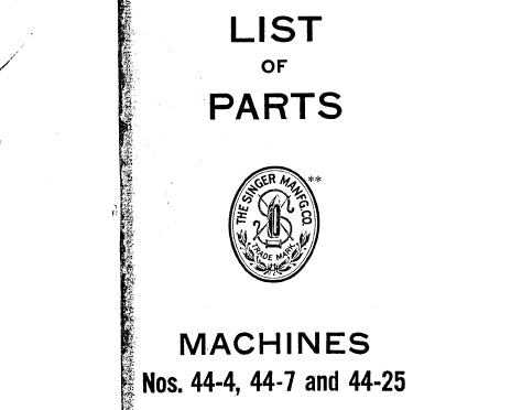 SINGER 44-4 44-7 44-25 SEWING MACHINE LIST OF PARTS 55 PAGES ENG