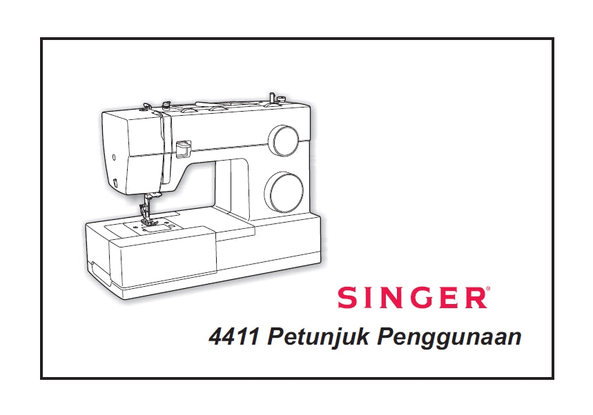 SINGER 4411 SEWING MACHINE PETUNJUK PENGGUNAAN 31 PAGES INDON