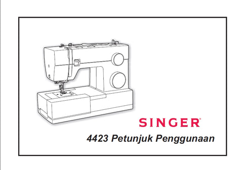 SINGER 4423 SEWING MACHINE PETUNJUK PENGGUNAAN 33 PAGES INDON