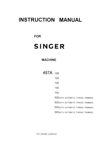 SINGER 457A 105 125 140 143 505 525 535 543 SEWING MACHINES INSTRUCTION MANUAL 12 PAGES ENG