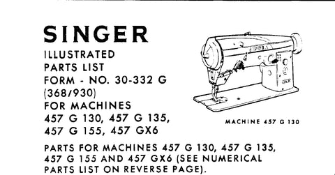 SINGER 457G130 457G135 457G155 457G6 SEWING MACHINE ILLUSTRATED PARTS LIST 12 PAGES ENG