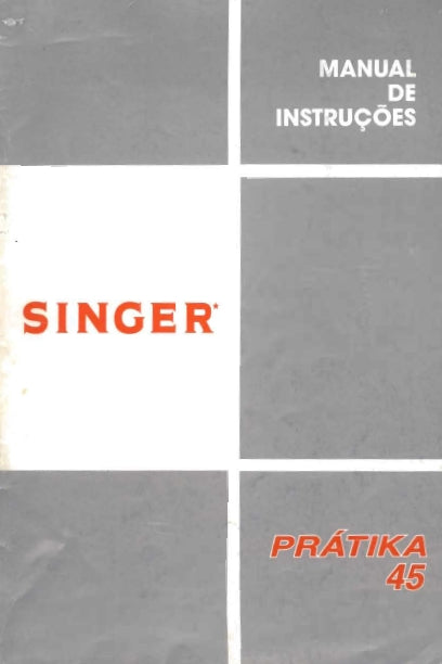 SINGER 45 PRATIKA MAQUINA DE COSTURA MANUAL DE INSTRUCOES 54 PAGINA PT