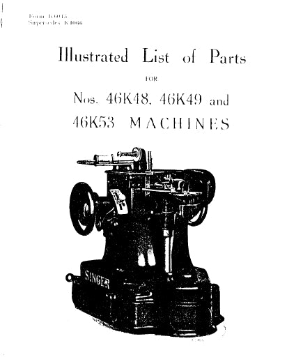 SINGER 46K48 46K49 46K53 SEWING MACHINE ILLUSTRATED LIST OF PARTS 19 PAGES ENG